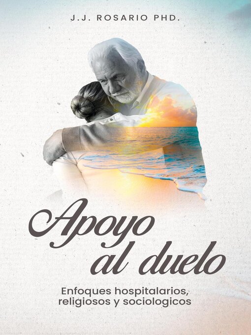 Title details for Apoyo al Duelo by Juan Jose Rosario - Available